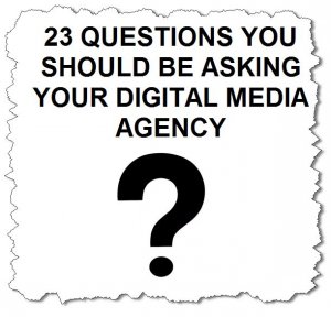23 questions to ask your digital media agency